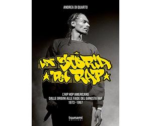 Andrea di Quarto - La Storia del Rap '73-'97