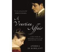 Andrea di Robilant A Venetian Affair (Tascabile)