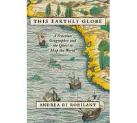 Andrea Di Robilant This Earthly Globe (Copertina rigida)