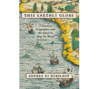 Andrea Di Robilant This Earthly Globe (Copertina rigida)