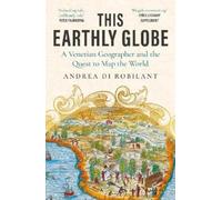 Andrea di Robilant This Earthly Globe (Tascabile)