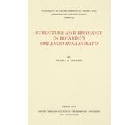 Andrea di Tomma Structure and Ideology in Boiardo's Orlando Innamora (Tascabile)