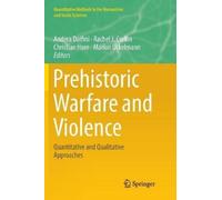 Andrea Dolfini Rachel J. Crellin Christian Horn M Prehistoric Warfa (Tascabile)