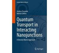 Andrea Donarini Milena Gr Quantum Transport in Interacting Nanojunc (Tascabile)