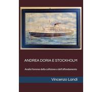 ANDREA DORIA E STOCKHOLM: Analisi forense della collisione e dell’affondamento