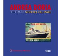Andrea Doria. L'elegante signora del mare - [SAGEP]