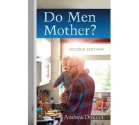 Andrea Doucet Do Men Mother? (Copertina rigida)