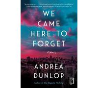 Andrea Dunlop We Came Here to Forget (Tascabile)