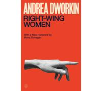 Andrea Dworkin Right-Wing Women (Tascabile)