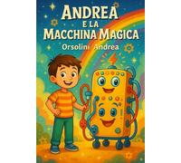 Andrea e la macchina magica