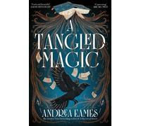 Andrea Eames A Tangled Magic (Copertina rigida)