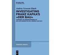 Andrea Ebarb Investigating Franz Kafka's “Der Bau” (Copertina rigida)