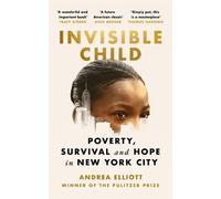 Andrea Elliott Invisible Child (Tascabile)