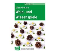 Andrea Erkert Die 50 besten Wald- und Wiesenspiele (Don Bosco MiniS (Tascabile)