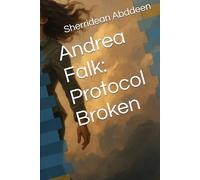 Andrea Falk: Protocol Broken