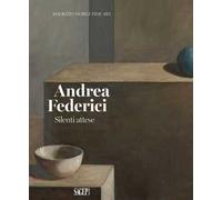 Andrea Federici. Silenti attese. Ediz. a colori