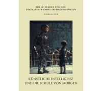 Finck, Andrea K??Nstliche Intelligenz Und Die Schule Von Morgen:Ein L Book NUOVO
