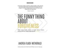Andrea Flack-Wetherald The Funny Thing About Forgiveness (Tascabile)