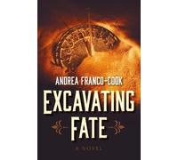 Andrea Franco-Cook Excavating Fate (Tascabile)