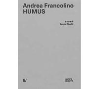 Andrea Francolino. Humus