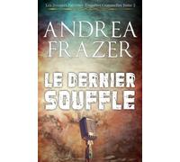 Andrea Frazer Le Dernier Souffle (Tascabile)
