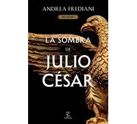 Andrea Frediani La Sombra de Julio César (Serie Dictator 1) (Tascabile) Dictador