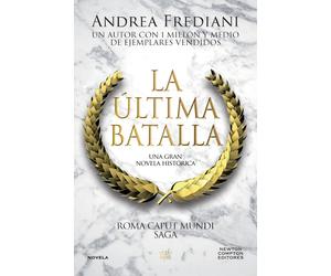 Andrea Frediani La última batalla: Roma Caput Mundi (KING) (Tascabile)