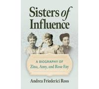 Andrea Friederici Ross Sisters of Influence (Tascabile)