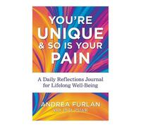 Andrea Furlan You're Unique and So Is Your Pain (Tascabile)