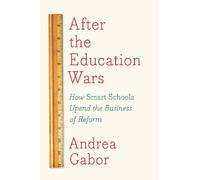 Andrea Gabor After The Education Wars (Copertina rigida)