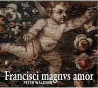 Andrea Gabrieli Peter Waldner: Francisci Magnus Amor (CD) Album