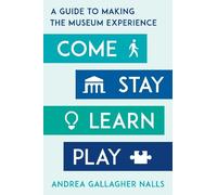Andrea Gallagher Nalls Come, Stay, Learn, Play (Tascabile)