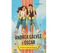 Andrea Gálvez y Óscar - 24 horas en el parque de atracciones