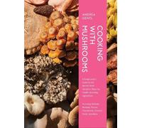 Andrea Gentl Cooking with Mushrooms (Copertina rigida)