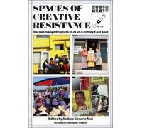 Andrea Gevurtz Arai Spaces of Creative Resistance (Copertina rigida)