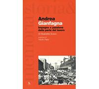 Andrea Gianfagna. Impegno e passione dalla parte del lavoro