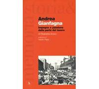 Andrea Gianfagna. Impegno e passione dalla parte del lavoro