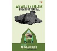 Andrea Gibson We Will Be Shelter (Tascabile)
