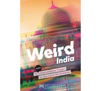 Andrea Glauback Weird India: Verrücktes Indien - 55 (auch) unverschä (Tascabile)