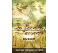 Andrea Golden Los Secretos de un Recuerdo (Tascabile)