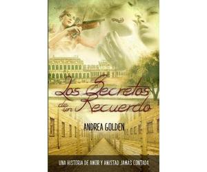 Andrea Golden Los Secretos de un Recuerdo (Tascabile)