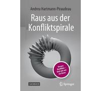 Andrea Hartmann-Piraudeau Raus aus der Konfliktspirale (Tascabile)