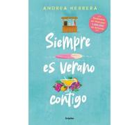 Andrea Herrera Siempre es verano contigo / It Is Always Summer with (Tascabile)