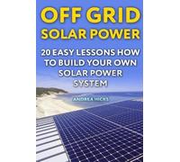 Andrea Hicks Off Grid Solar Power (Tascabile)