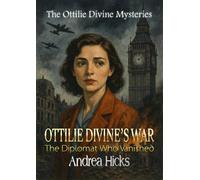 Andrea Hicks OTTILIE DIVINE'S WAR (Tascabile) OTTILIE DIVINE MYSTERIES