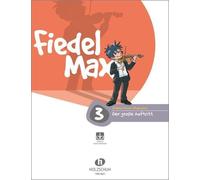 Andrea Holzer-Rhomberg Fiedel Max - Der große Auftritt, Band 3 (Tascabile)