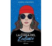 Andrea Izquierdo La Chica del Zodiaco. Segunda Parte (Tascabile)