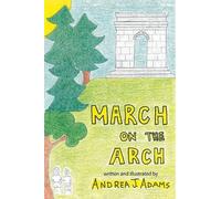 Andrea J. Adams March on the Arch (Tascabile)