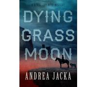 Andrea Jacka Dying Grass Moon (Tascabile) Hennessey Reed Mystery series