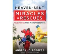 Andrea Jo Rodgers Heaven-Sent Miracles and Rescues (Tascabile)
